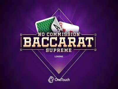Baccarat Supreme No Commission Slot by OneTouch.